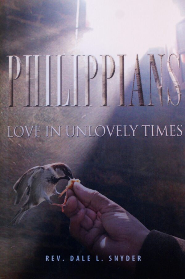 Philippians Love in Unlovely Times