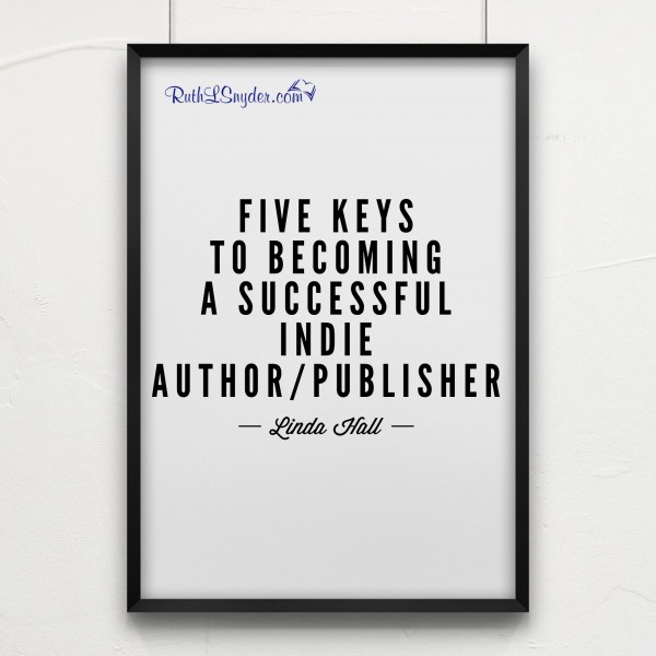 5 Keys to Indie Publishing