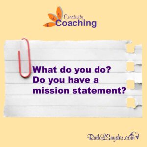 A mission statement is strategic in marketing your company. If someone asks, "What do you?" do you have a concise, powerful answer?